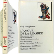 L'Amour de la renarde Marchands et lettrés vieille Chine 1988 Ling Mong Tch'ou 