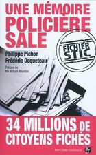 Une Memoire Policiere Sale : fichier STIC, Philippe Pichon et Frederic Ocqueteau