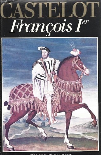 Andre castelot francois - castelot,