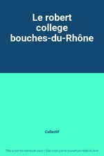 Le robert college bouches-du-Rhône, Collectif