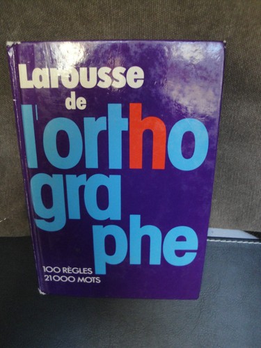 Larousse orthographe - larousse, de