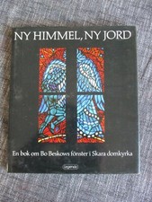 NY Himmel NY Jord  En bok om bo beskows fönster i skara domkyrka Danois 1985
