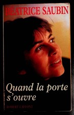 Béatrice Saubin, Quand la porte s'ouvre