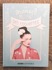 Livre Le manuel militant des coquettes / collectif / Sephora