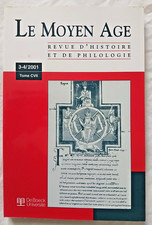 Le Moyen Age : Revue d' Histoire et de Philologie N° 3 et 4 2001