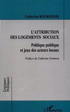 L'attribution des logements sociaux: Politiques publiques et jeux des acteu