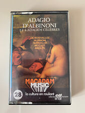 ADAGIO D'ALBINONI ET 6 adagios célèbres - Macadam music/ Cassette Audio-K7