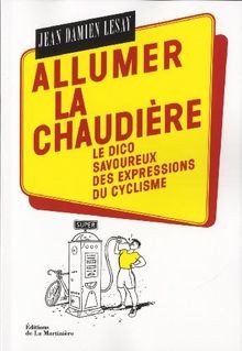 Allumer chaudière le - la, :
