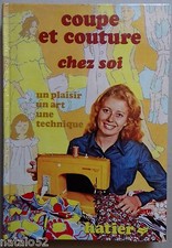 § livre COUPE ET COUTURE CHEZ SOI un plaisir un art une technique - HATIER 1972