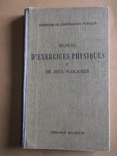 ancien livre  scolaire manuel d'exercices physiques     hachette  1937