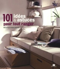101 idées pour tout ranger |