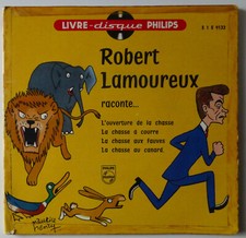 ROBERT LAMOUREUX - L'OUVERTURE DE LA CHASSE - LIVRE DISQUE PHILIPS - 45T