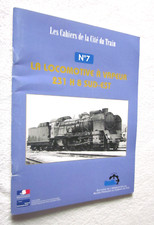 ALSACE : LA LOCOMOTIVE A VAPEUR 231 H 8 SUD-EST Cahiers de la Cité du Train N° 7