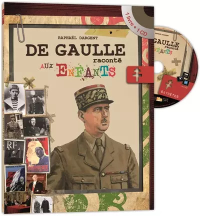 Gaulle raconté aux - de,