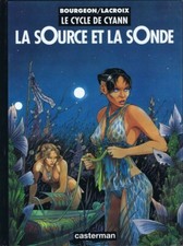 BD 144.  Le cycle de Cyann 1. La sOurce et la sOnde  E.O. 1993 comme neuf