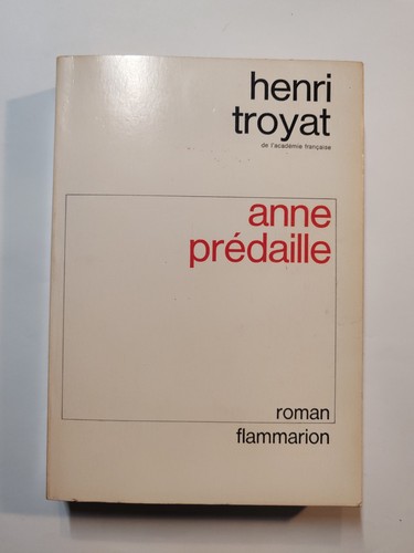 Henri troyat anne - henri,