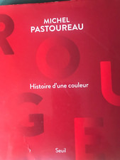 MICHEL PASTOUREAU HISTOIRE D UNE COULEUR.ROUGE.ENVOI AUTOGRAPHE