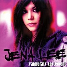 Jaimerais tellement jena - jaimerais,