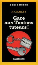Gare aux Tontons tuteurs ! - Hailey,J. P.