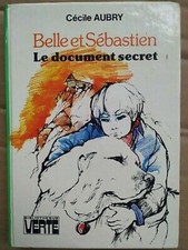 Cécile Aubry - Belle et Sébastien : Le document secret / Bibliothèque Verte 1978