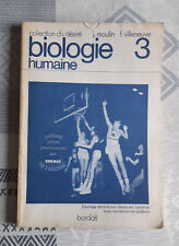 Biologie humaine 3e ( Ch. Désiré, J. Moulin, F. Villeneuve )