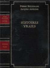 Histoires vraies, Tome 1 : -