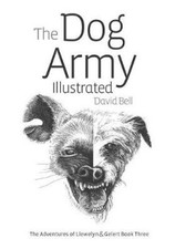 The Dog Army Illustrated: The