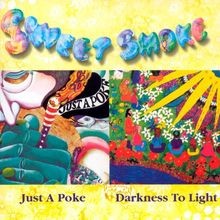Just a Poke/Darkness to Light de Sweet Smoke | CD | état très bon
