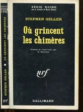 Ou grincent les chimeres. collection : serie noire n° 1122, Unknown