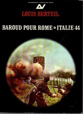 LOUIS BERTEIL BAROUD POUR ROME ITALIE 1944 CORPS EXPEDITIONNAIRE FRANCAIS GUERRE