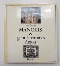 (André Sarazin) Manoirs et Gentilhommes Anjou, éditions Garnier