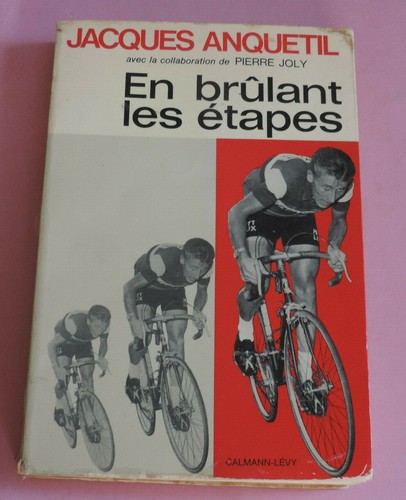 Jacques anquetil brûlant - jacques,