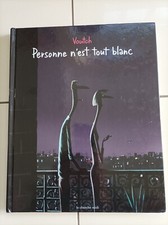 VOUTCH  " Personne n'est tout blanc  " E.O. 2002 le cherche midi / TB état .
