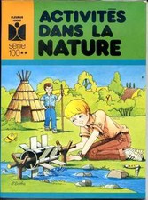 ACTIVITES DANS LA NATURE - FLEURUS IDEES SERIE 100** - 1979