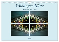 Völklinger Hütte Patrimoine mondial depuis 1994 (Calendrier mural 2026 DIN A4 ho