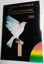 Livre : Manuel technique des canaris couleurs - Annie Filleul