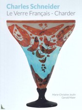 Charles Schneider, Le Verre Français / Charder + Sup.