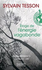Eloge de l'énergie vagabonde, Sylvain TESSON