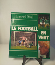 ASSE LE FOOTBALL EN VERT livre  Hachette 1980 Bernard Pivot Saint Etienne