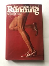 James Fixx THE COMPLETE BOOK OF RUNNING  1st Edition 1st Printing (1977)