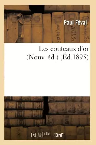 Les couteaux - d'or, (nouv.