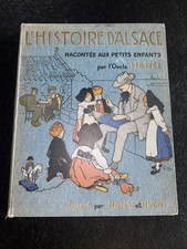 L'histoire D'alsace RaconteeHansi - Hansi 1912 Édition ORIGI