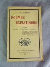 POEMES EXPIATOIRES. Terres. Enfers. Purgatoires. Paradis. Par Loÿs Labèque.