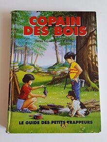 Copains des bois le - le, guide