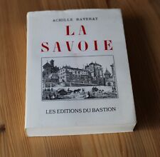 Achille RAVERAT. LA SAVOIE.  Réédition 1994 . Numérotée "846". Bel état. 695 pag