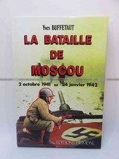 La Bataille de Moscou éditions HEIMDAL par Yves Buffetaut
