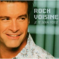 Cd Roch Voisine, Je Te Serai Fidele, 