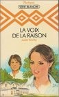La voix de raison : Collection : Harlequin série blanche n° 73 | Judith Worthy |