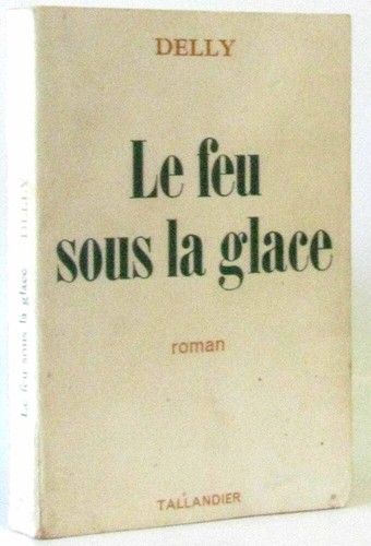 Feu sous glace delly - sous, |