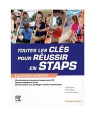 Toutes les clés pour réussir en STAPS. Mention « Éducation Motricité »: Me